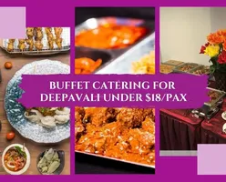 3 Buffet Catering for Deepavali Under $18/pax